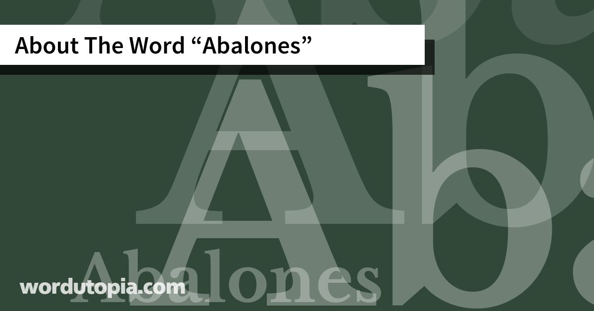 About The Word Abalones