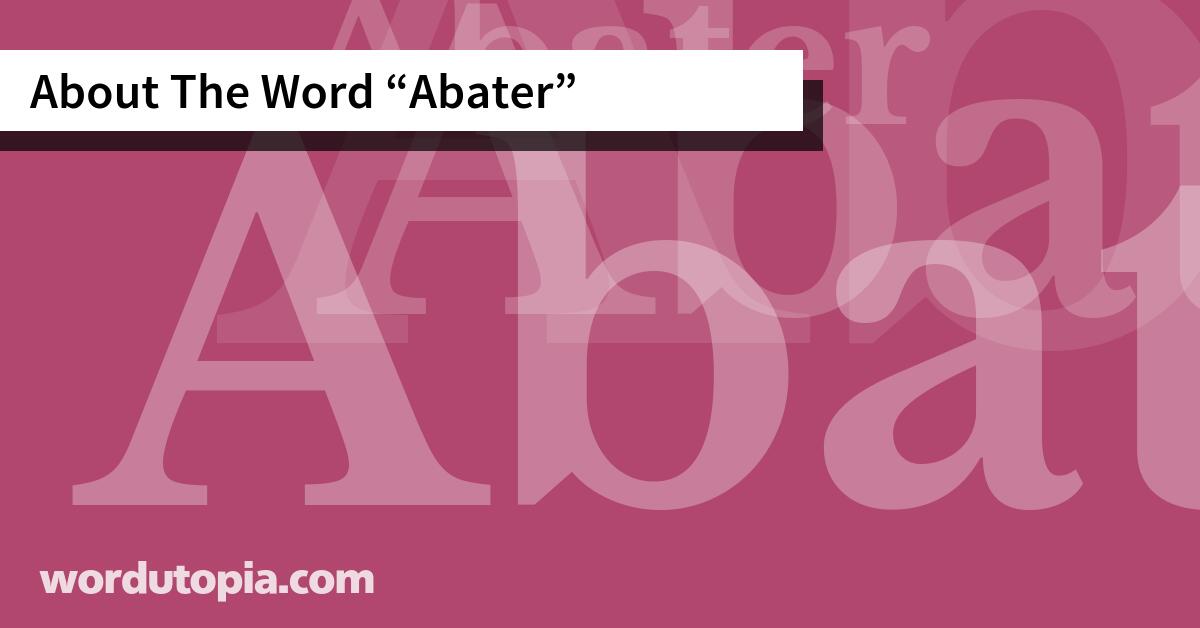 About The Word Abater