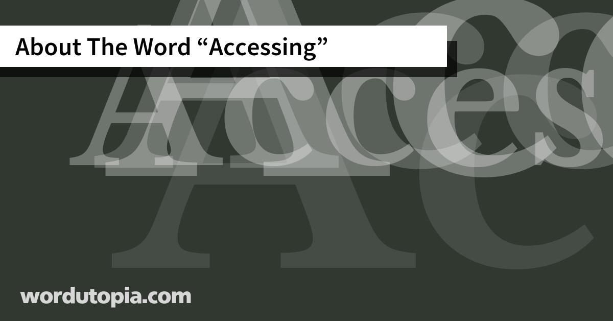 About The Word Accessing