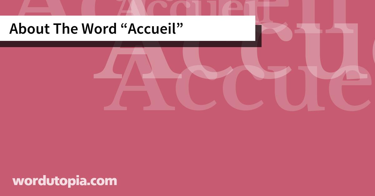 About The Word Accueil