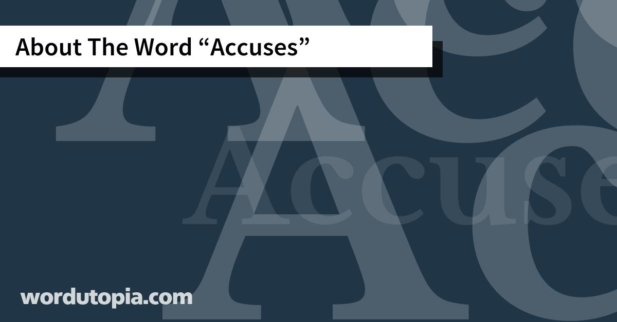 About The Word Accuses