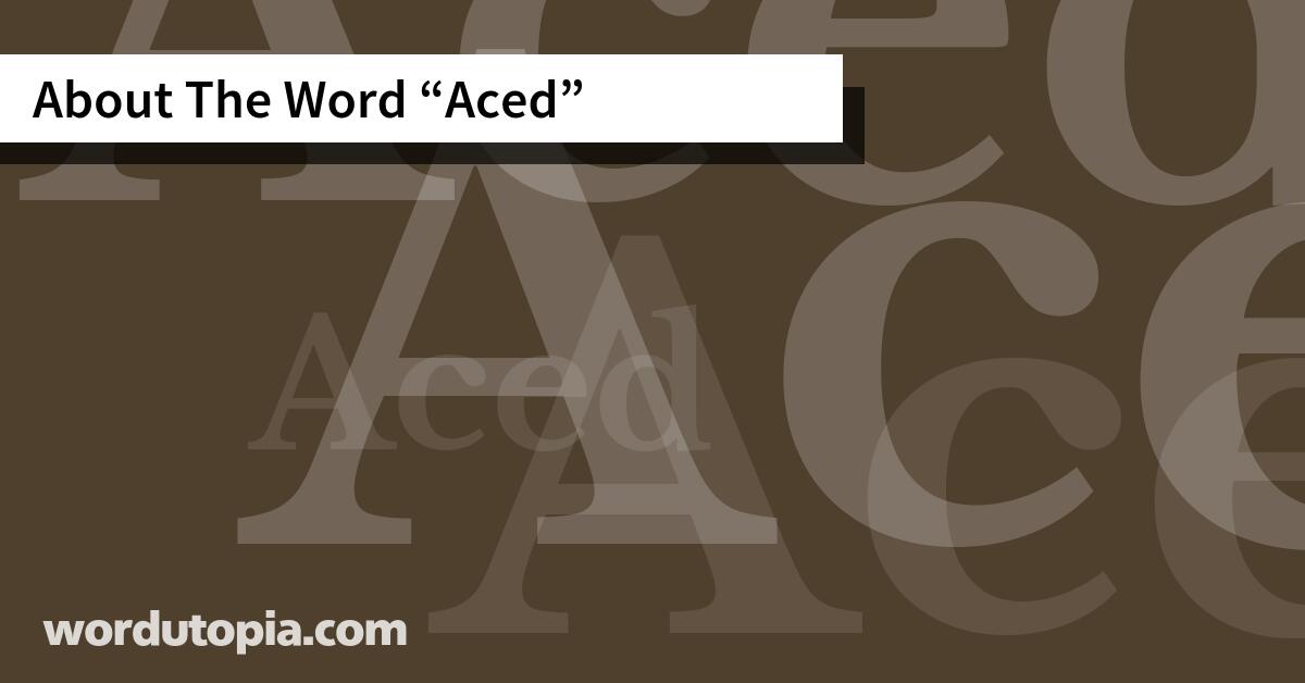 About The Word Aced
