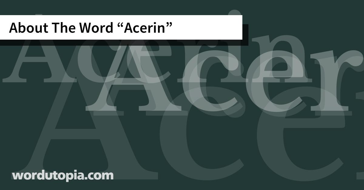 About The Word Acerin