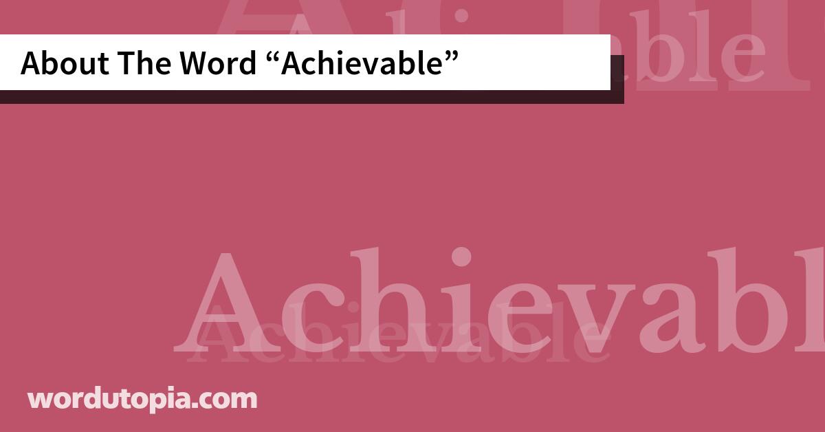 About The Word Achievable