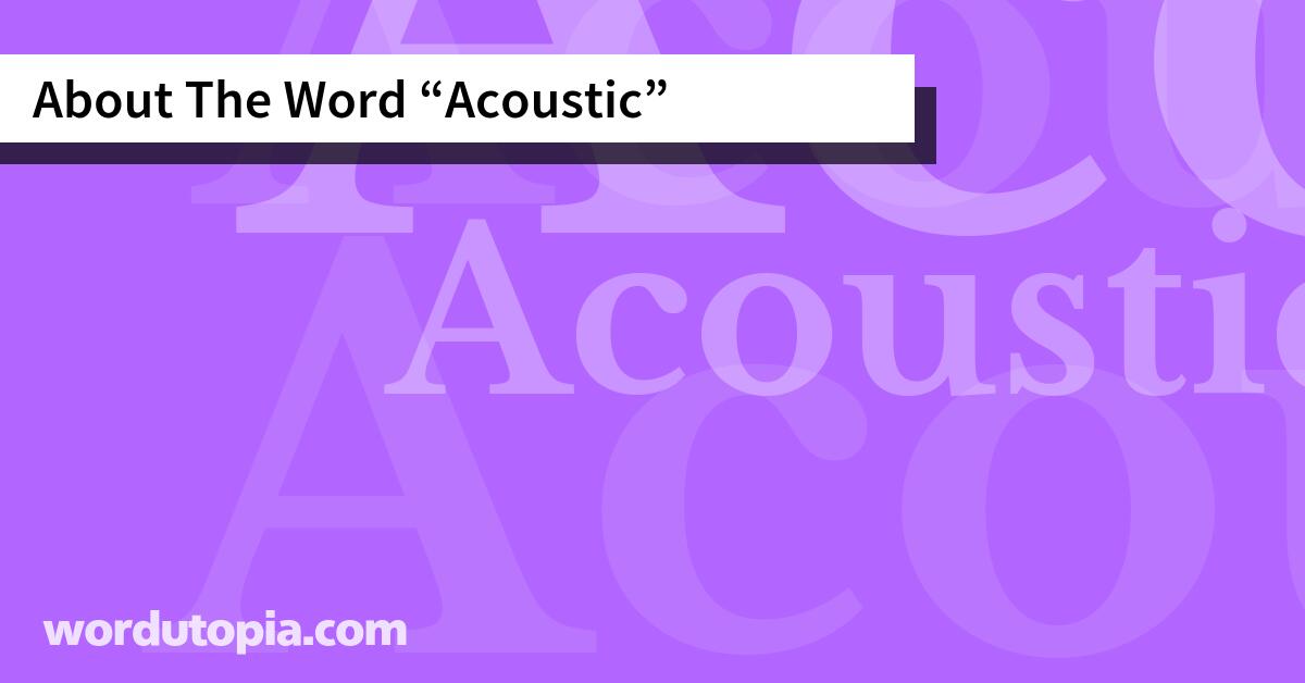 About The Word Acoustic
