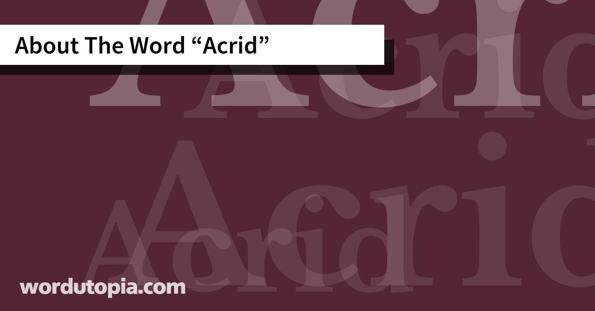 About The Word Acrid