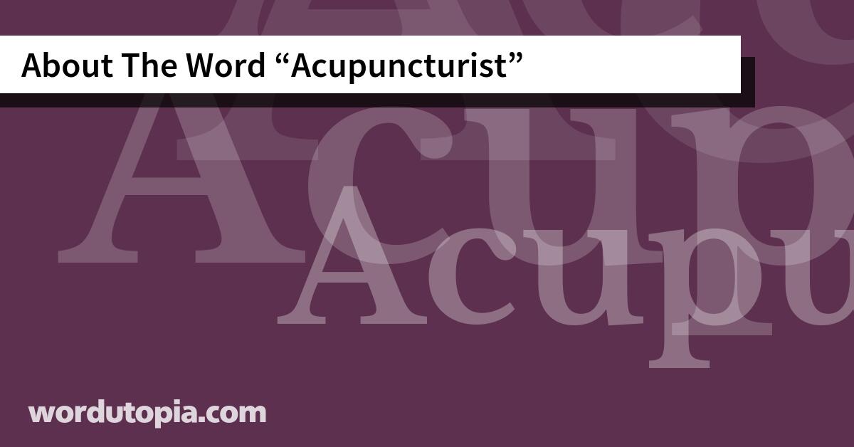About The Word Acupuncturist
