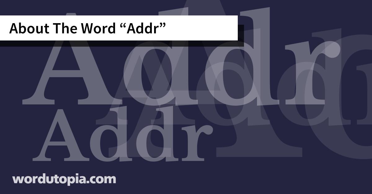 About The Word Addr