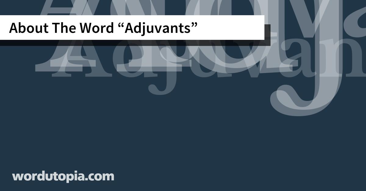 About The Word Adjuvants
