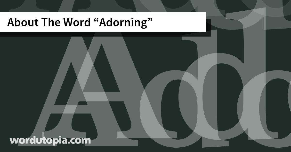 About The Word Adorning