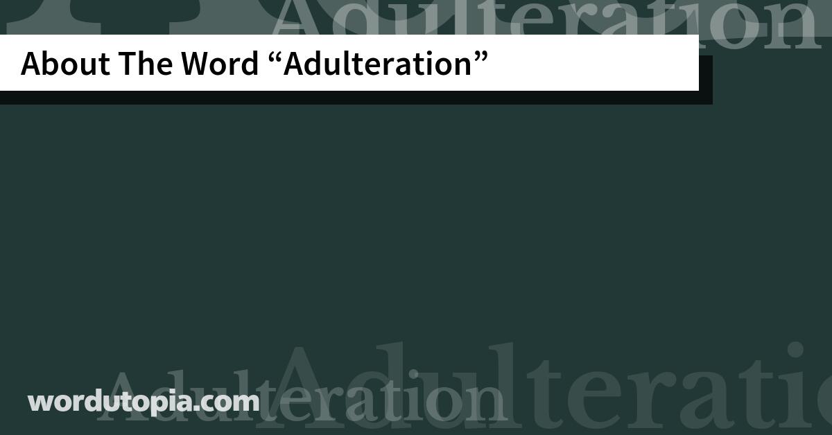 About The Word Adulteration