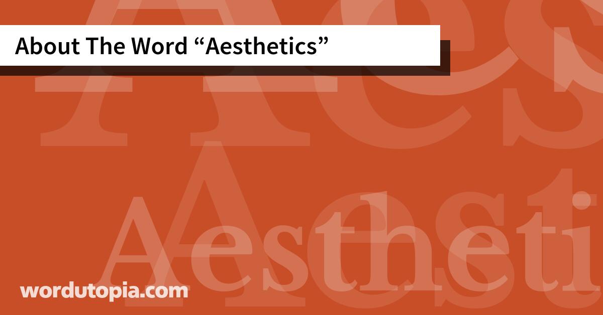 About The Word Aesthetics