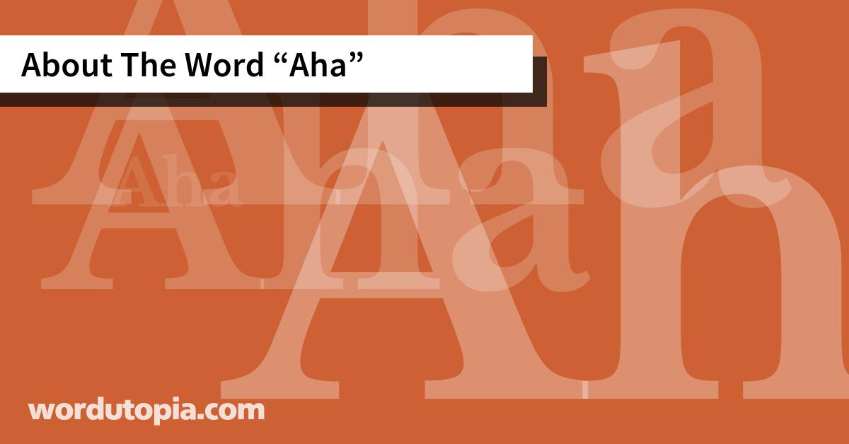 About The Word Aha