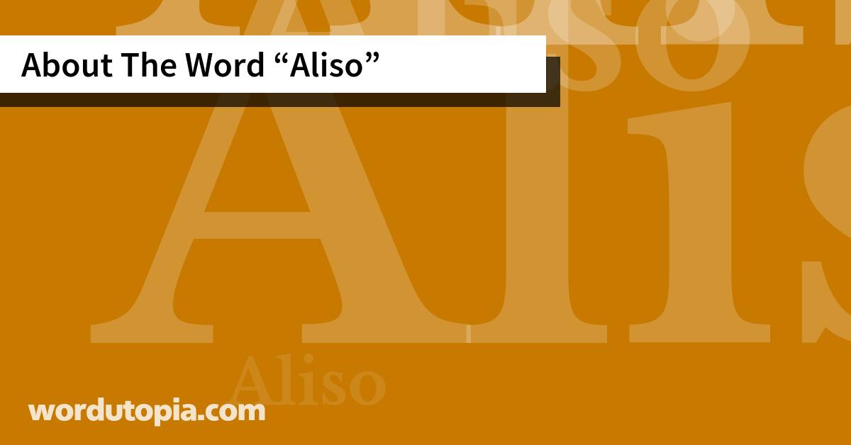 About The Word Aliso