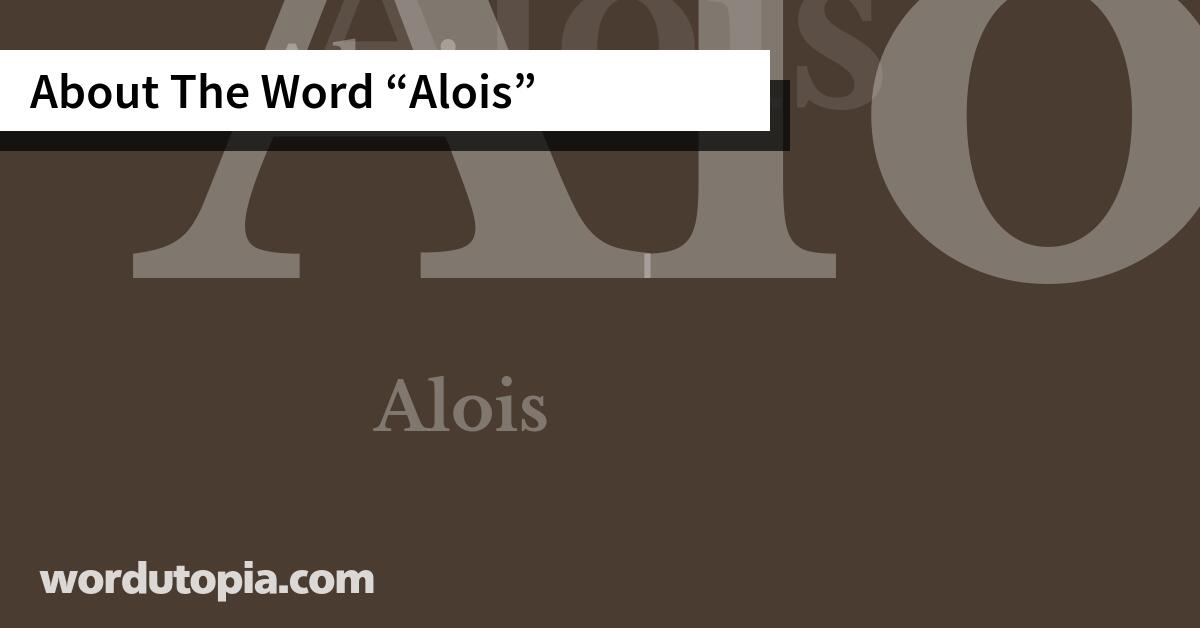 About The Word Alois