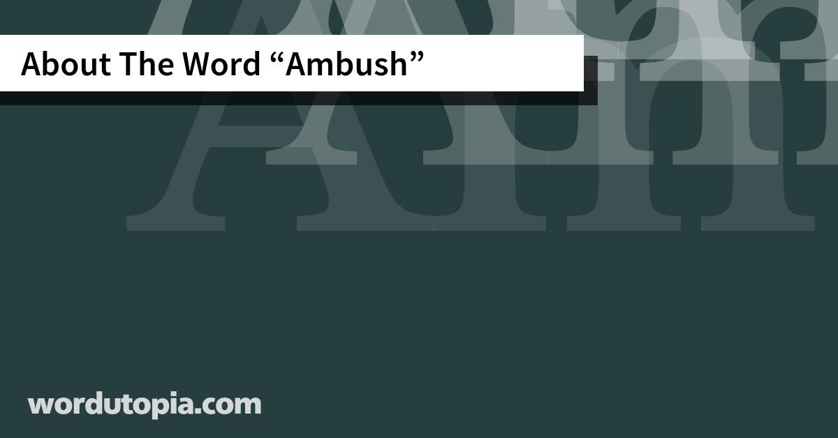About The Word Ambush