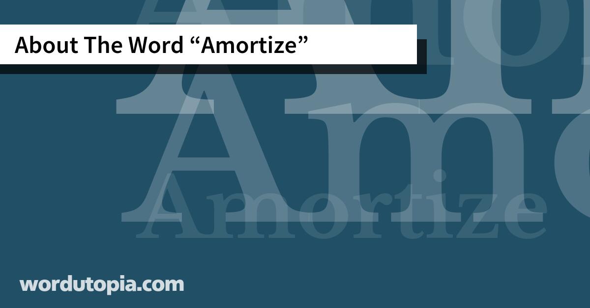 About The Word Amortize