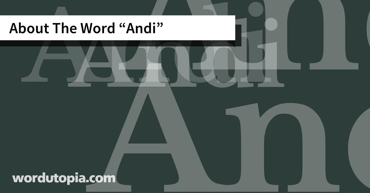 About The Word Andi