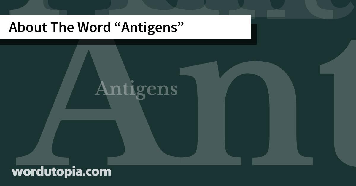 About The Word Antigens