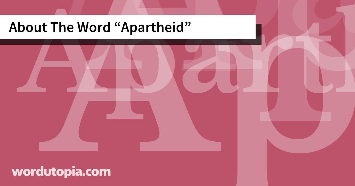 About The Word Apartheid