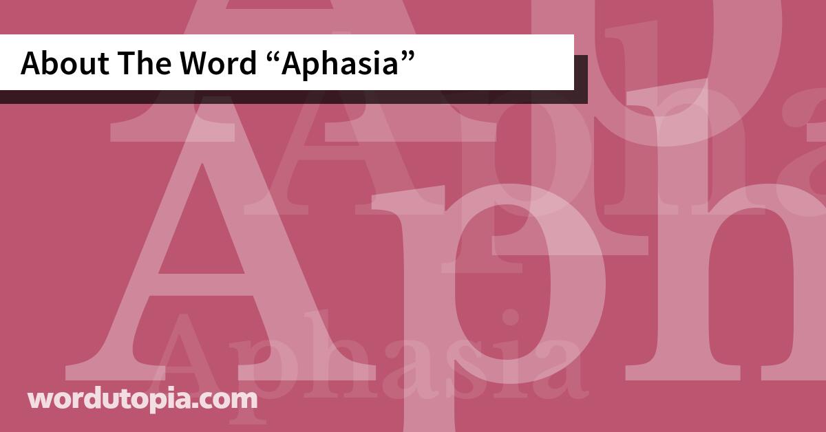About The Word Aphasia