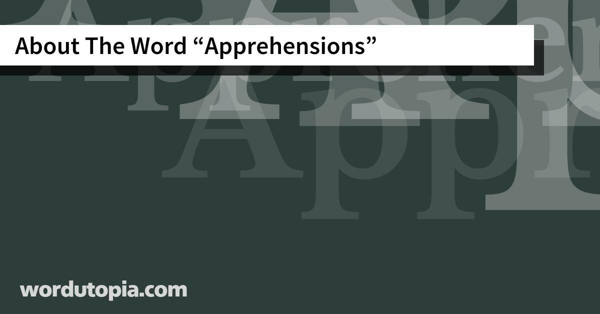 About The Word Apprehensions