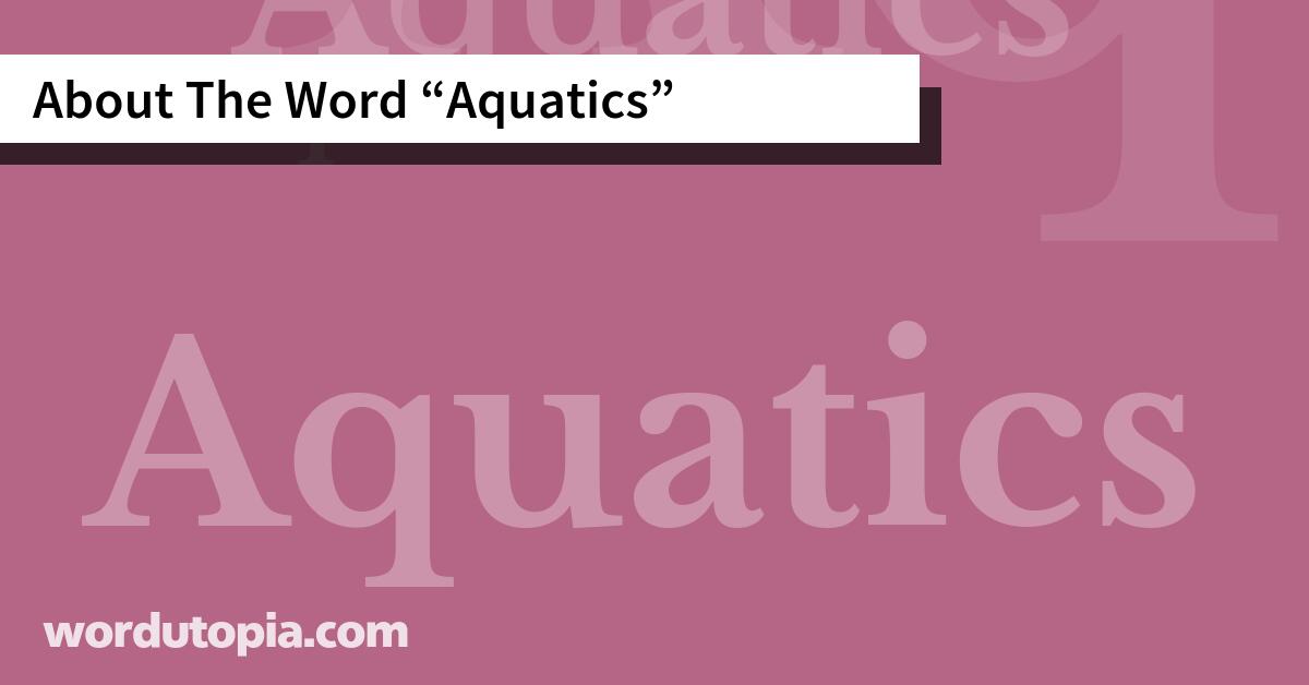 About The Word Aquatics