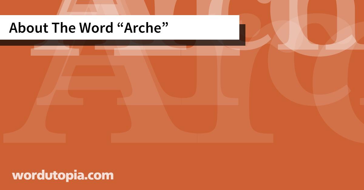 About The Word Arche
