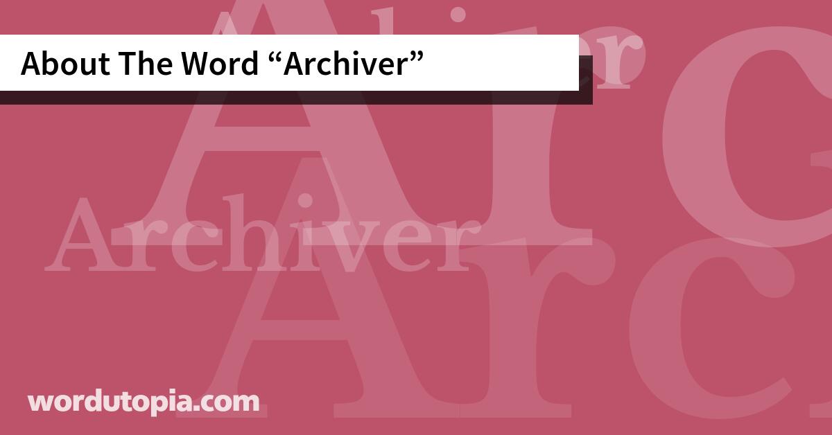 About The Word Archiver