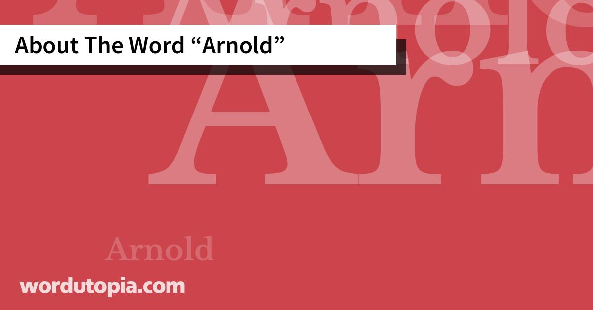 About The Word Arnold