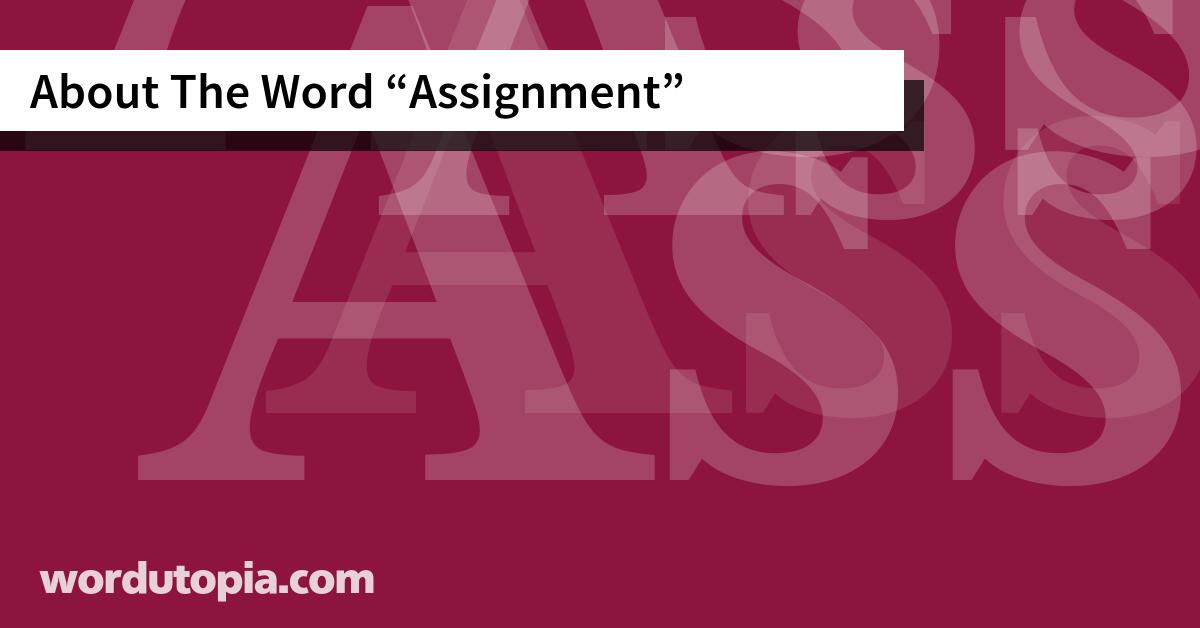 About The Word Assignment