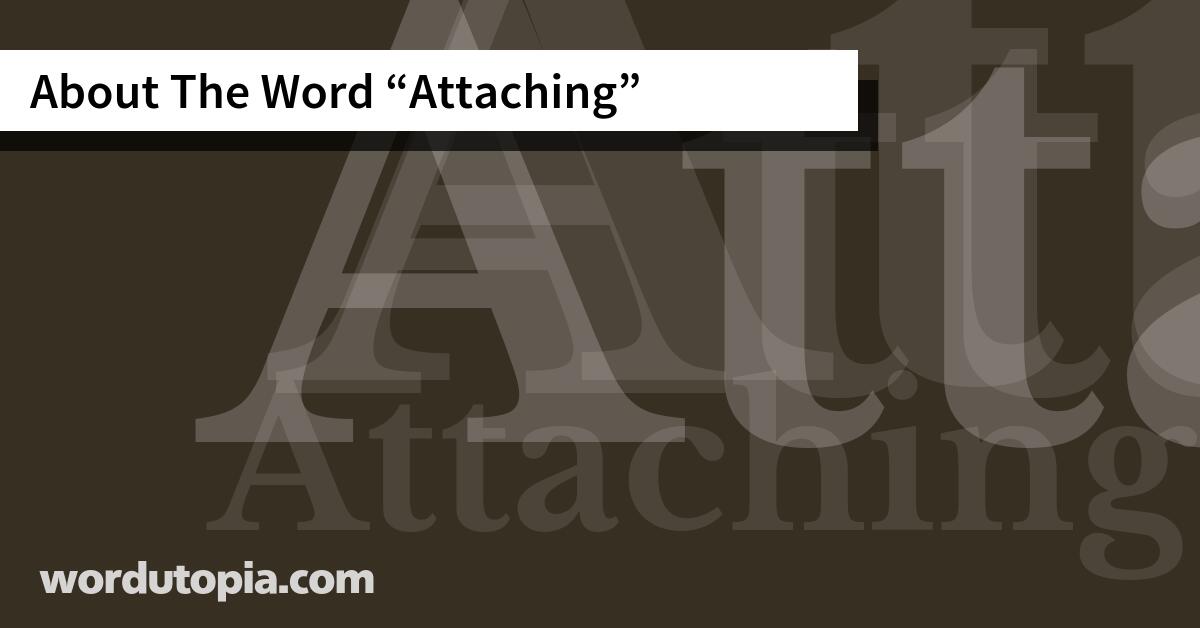 About The Word Attaching