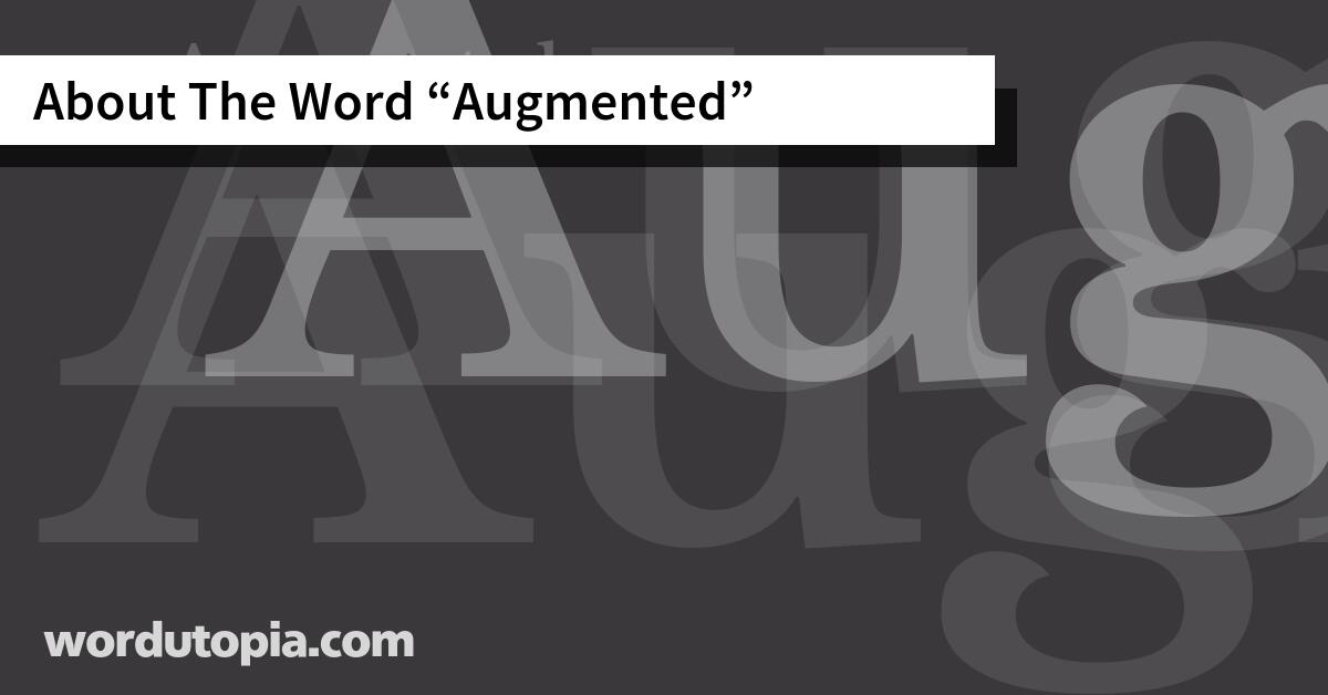 About The Word Augmented