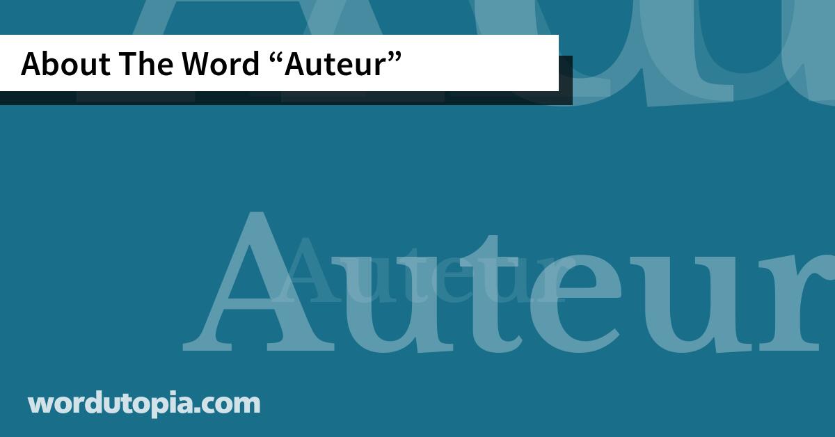About The Word Auteur