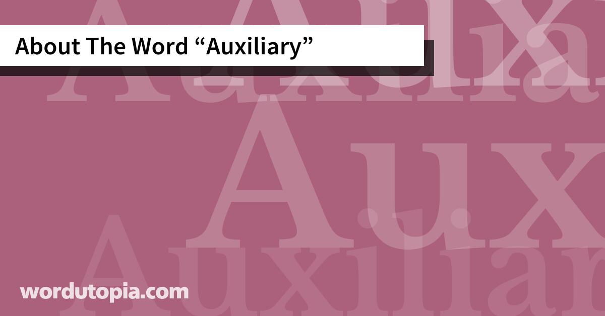 About The Word Auxiliary