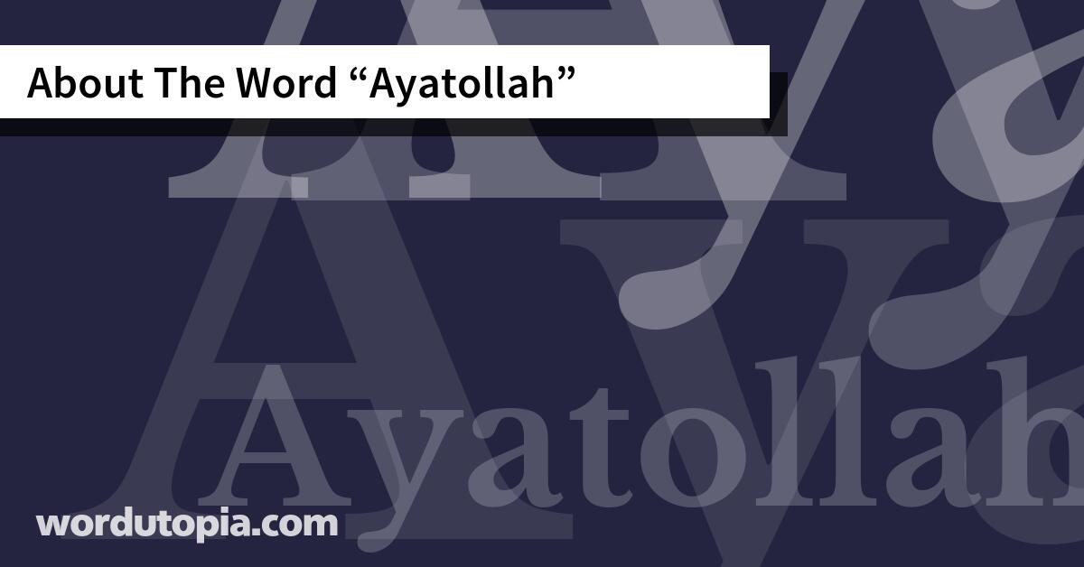 About The Word Ayatollah