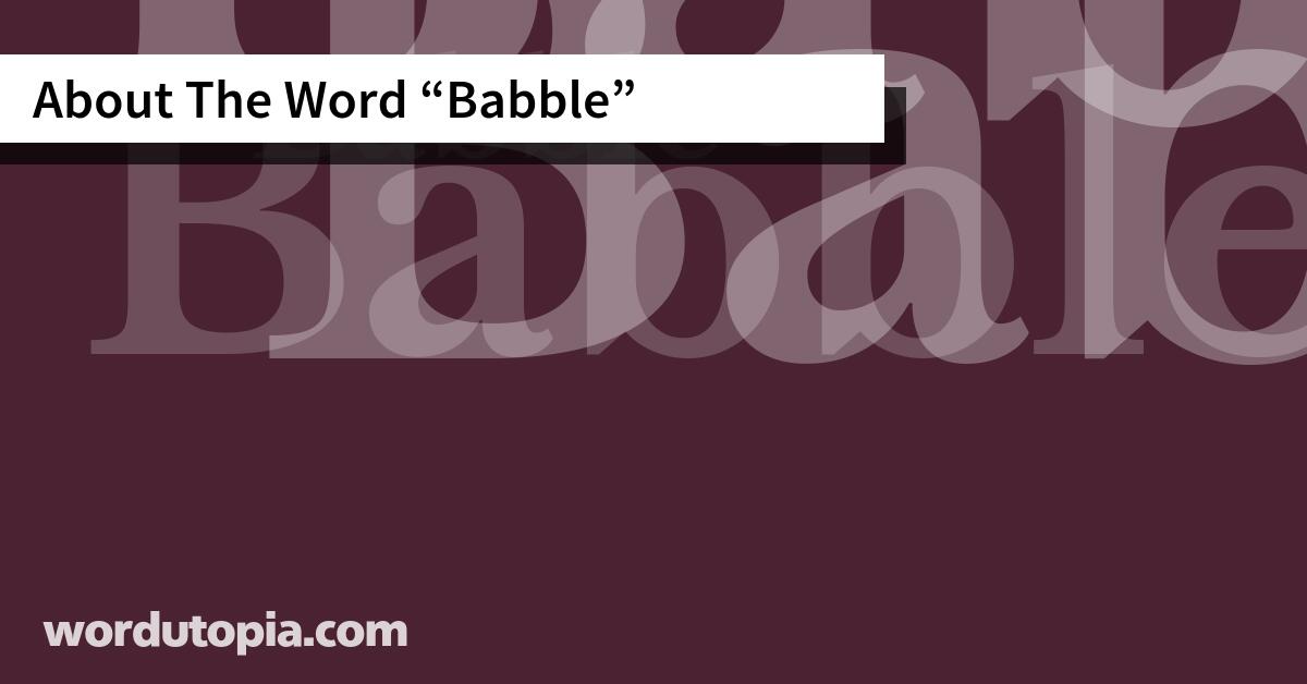 About The Word Babble