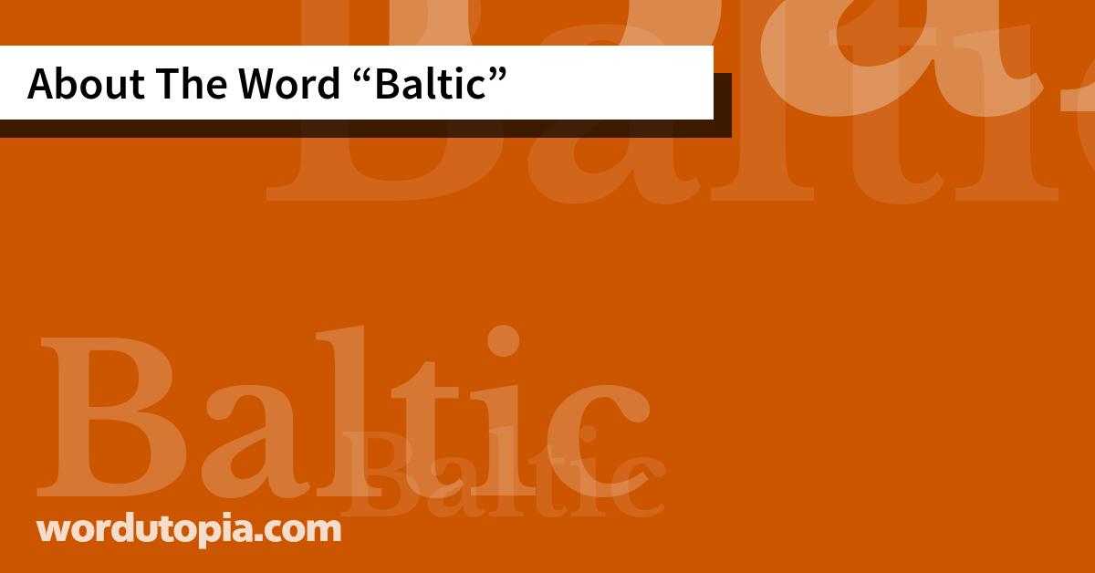 About The Word Baltic