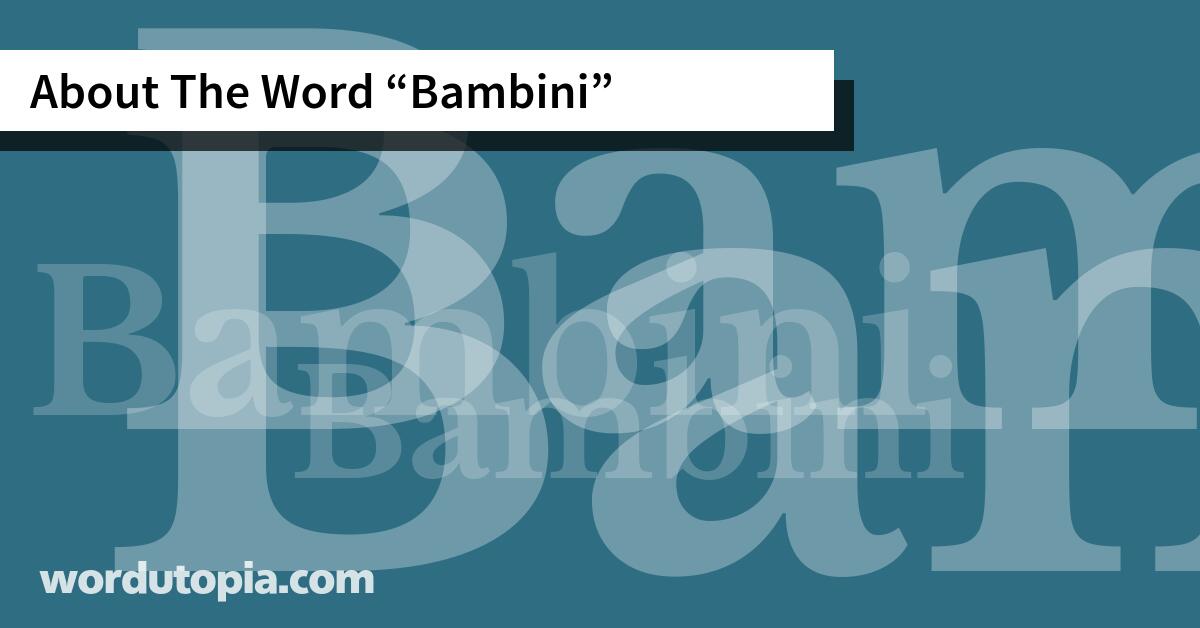 About The Word Bambini