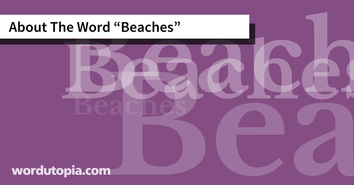 About The Word Beaches