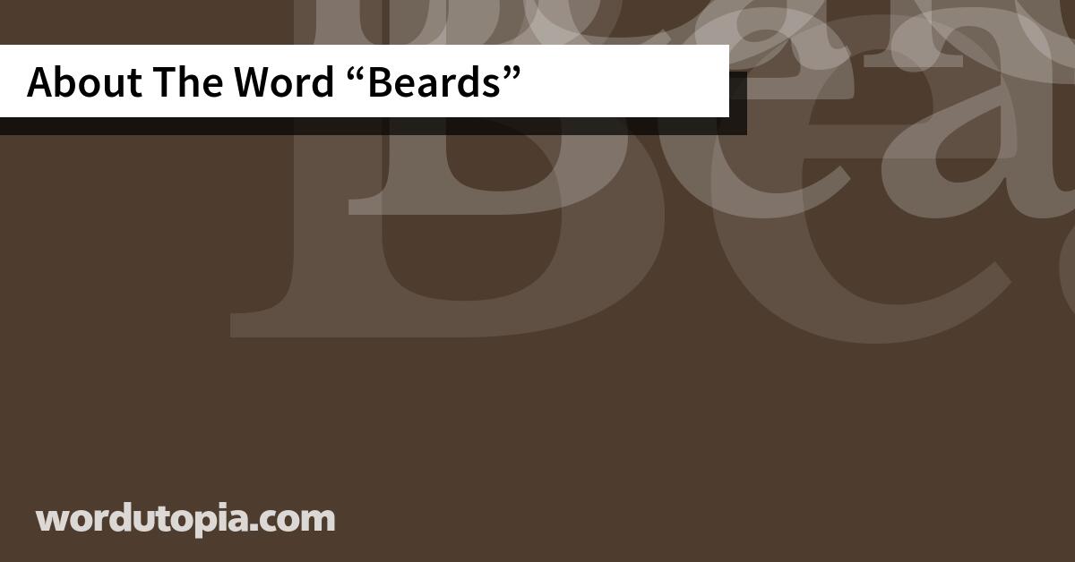 About The Word Beards