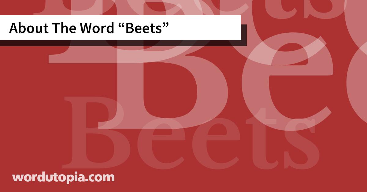 About The Word Beets