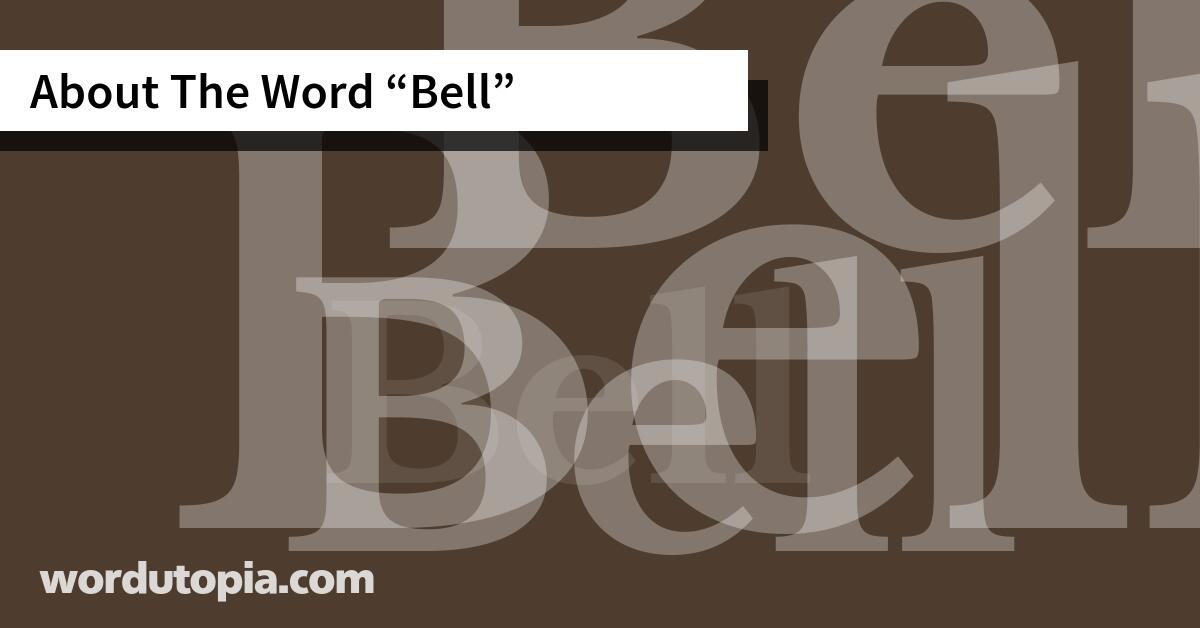 About The Word Bell