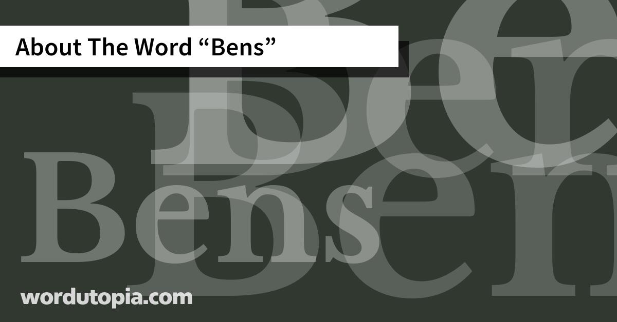 About The Word Bens