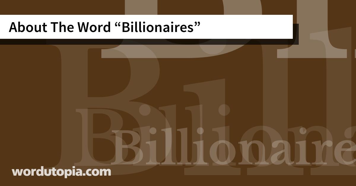 About The Word Billionaires