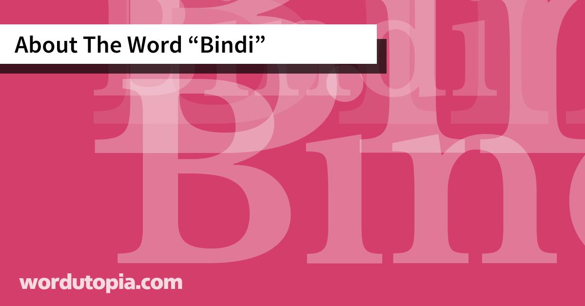 About The Word Bindi