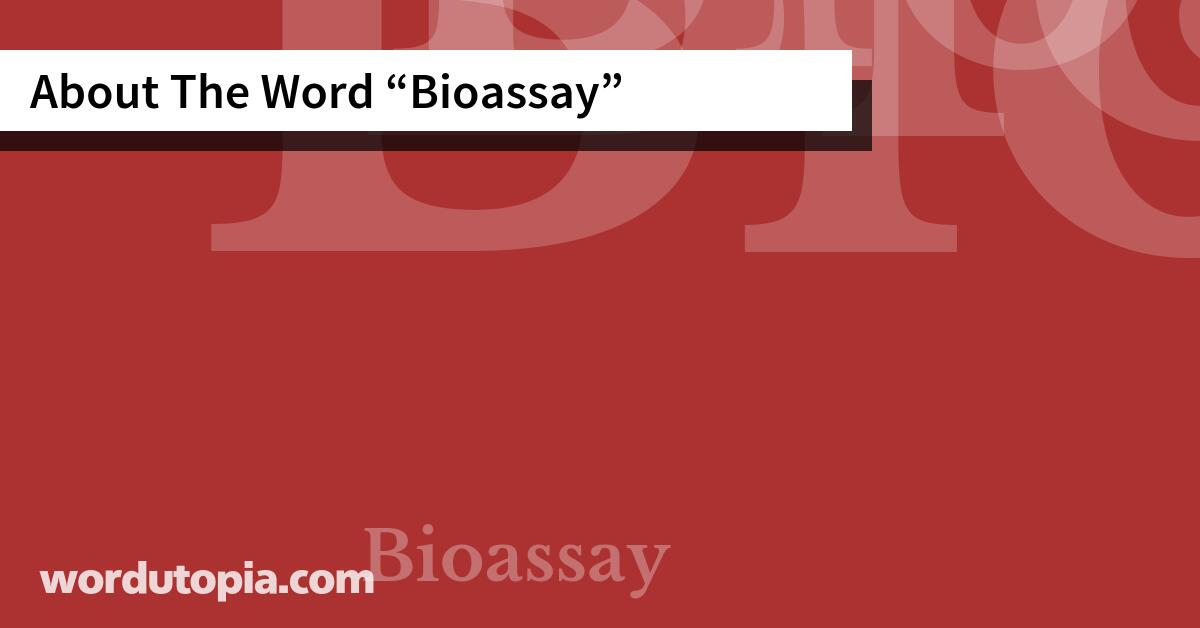 About The Word Bioassay