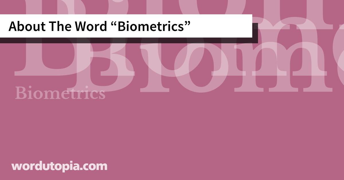 About The Word Biometrics