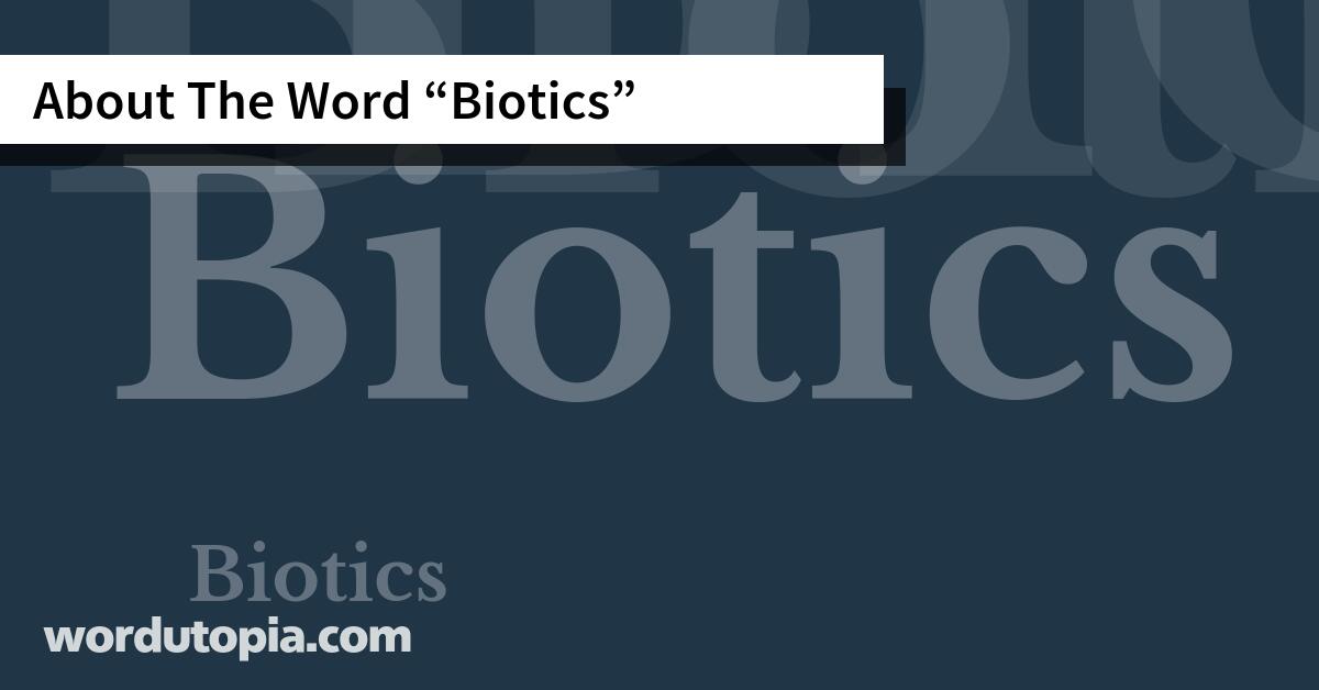 About The Word Biotics