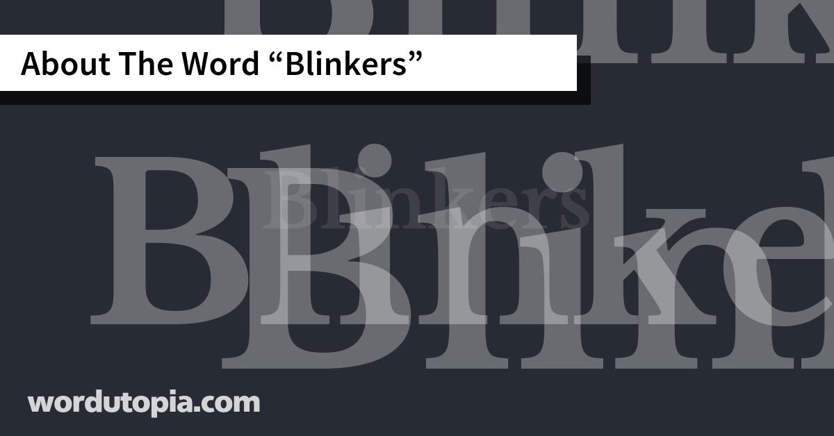 About The Word Blinkers